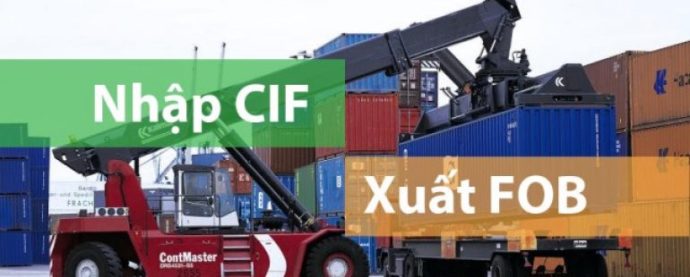 TẠI SAO MUA FOB VÀ BÁN CIF/CNF